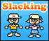 Play Slacking